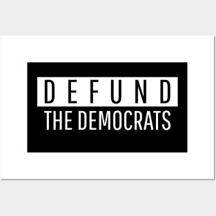 Defund the Democrats Posters and Art